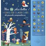 MES 26 PLUS BELLES MUSIQUES CLASSIQUES DES GRANDS COMPOSITEURS, Deloste Marie