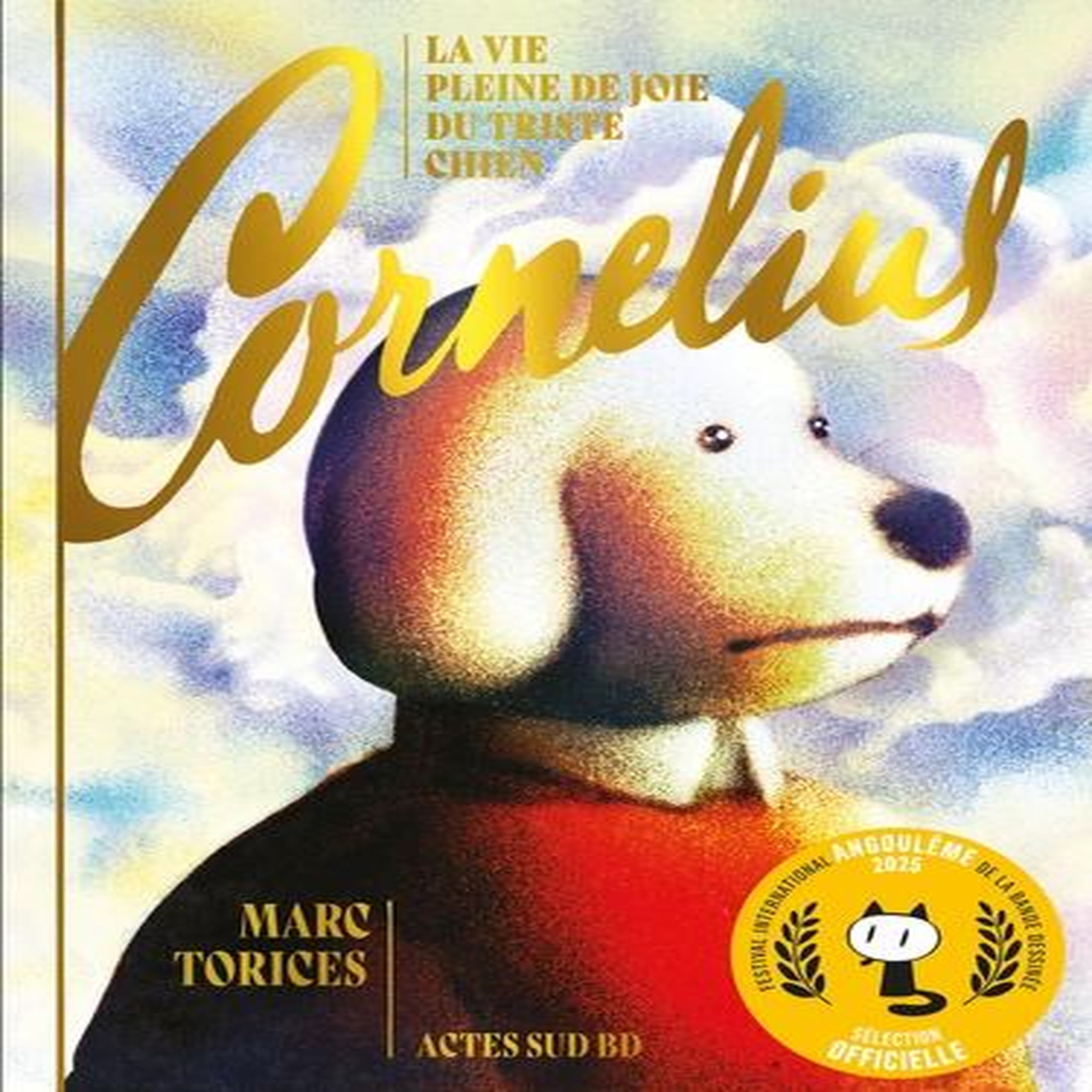 CORNELIUS. LA VIE PLEINE DE JOIE DU TRISTE CHIEN, Torices Marc pas cher ...