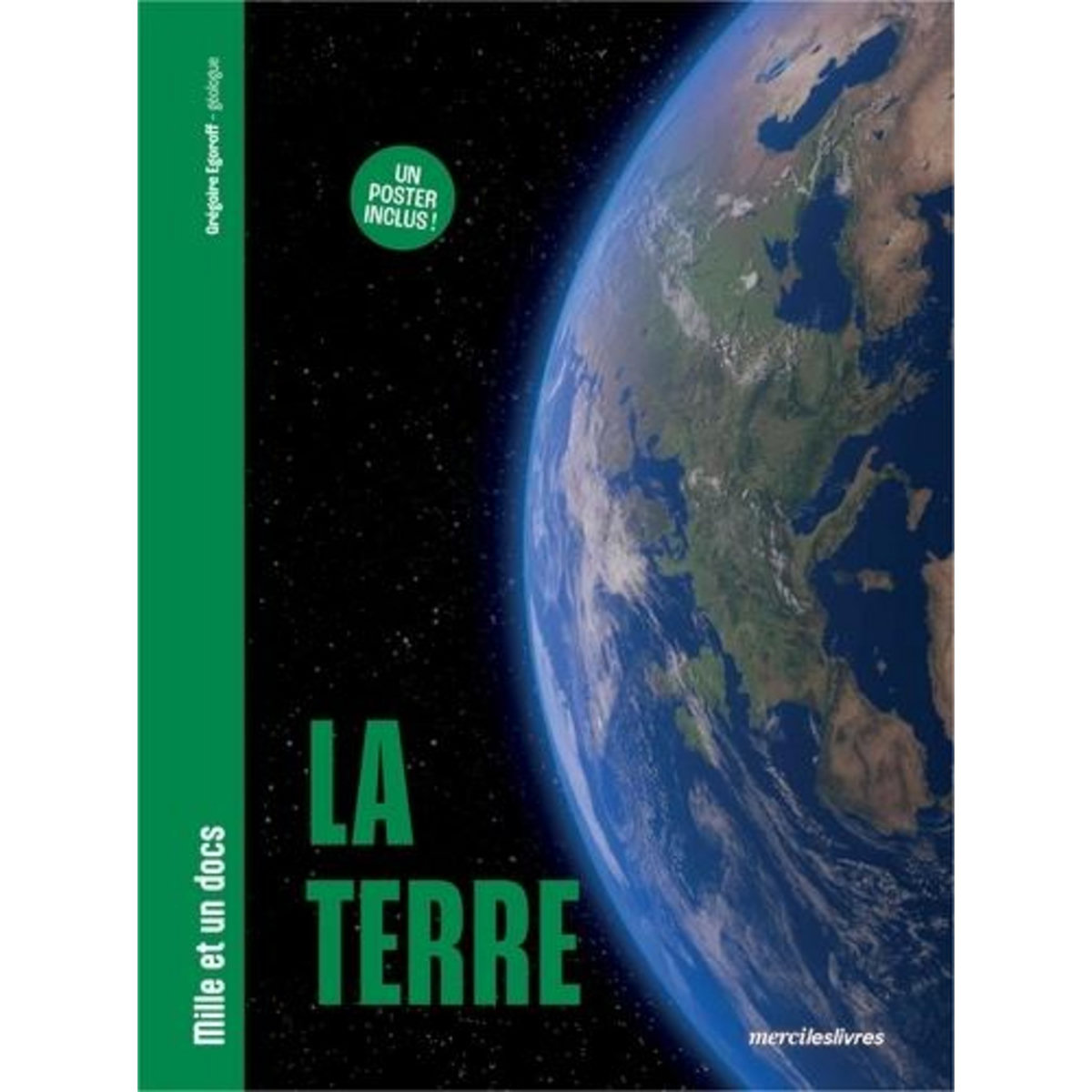 LA TERRE. AVEC 1 POSTER, Egoroff Grégoire