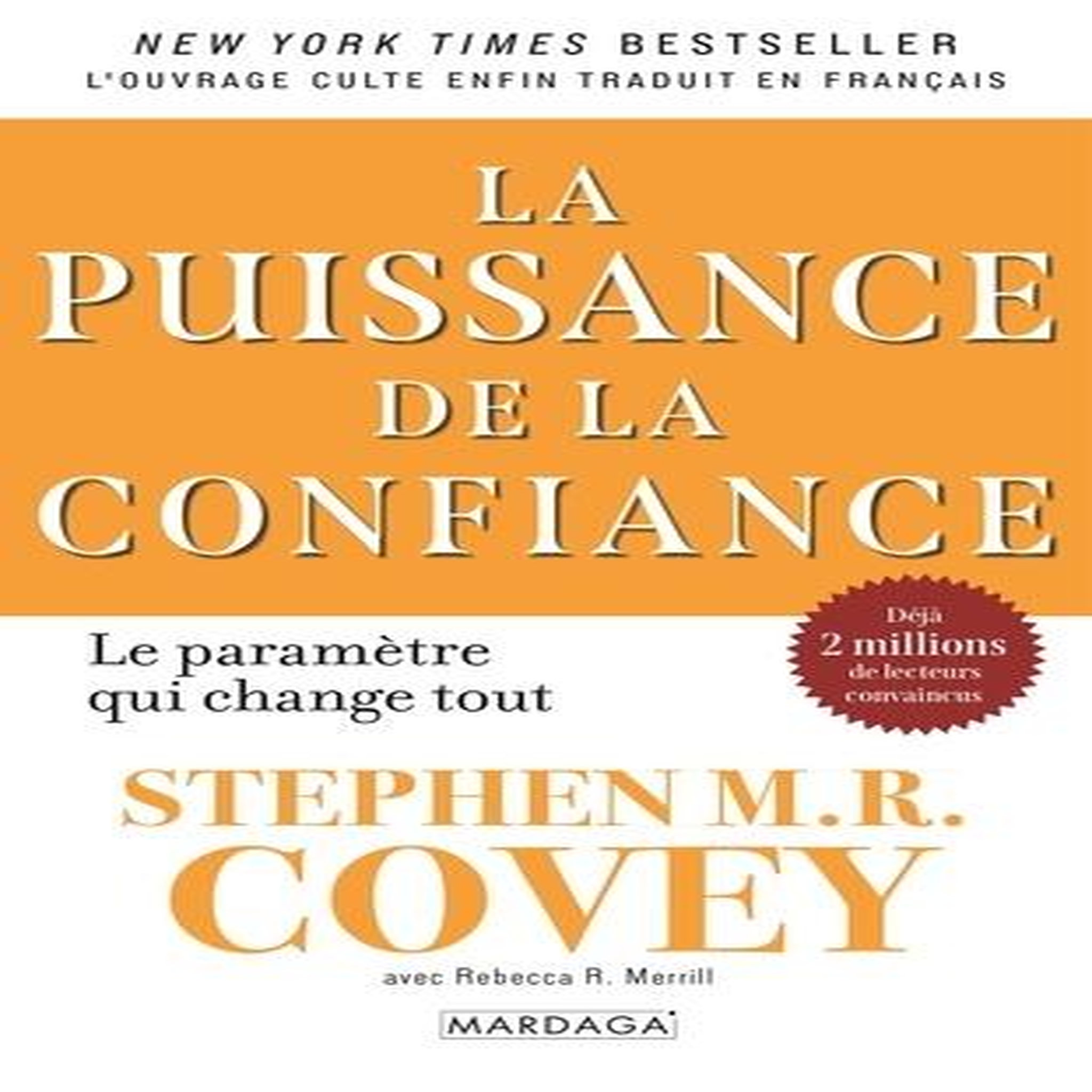 LA PUISSANCE DE LA CONFIANCE. LE PARAMETRE QUI CHANGE TOUT, Covey Stephen M. R.