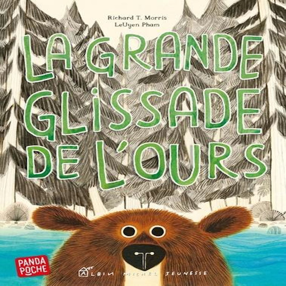 LA GRANDE GLISSADE DE L'OURS, Morris Richard T.