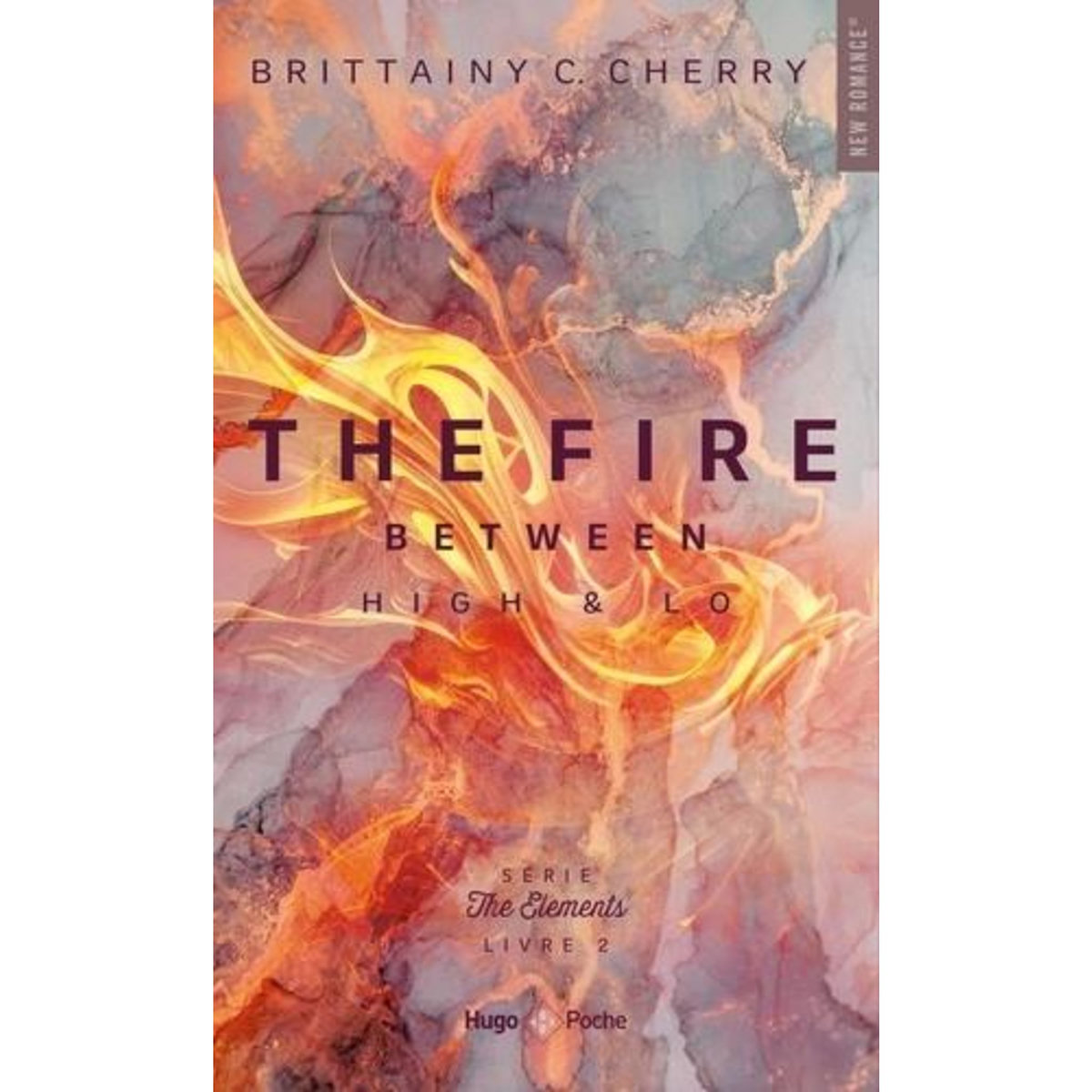 THE ELEMENTS TOME 2 : THE FIRE BETWEEN HIGH & LO, Cherry Brittainy C.