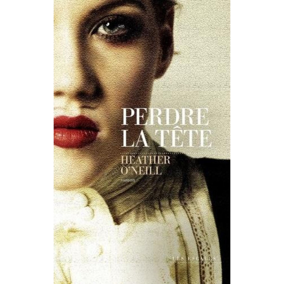 PERDRE LA TETE, O'Neill Heather