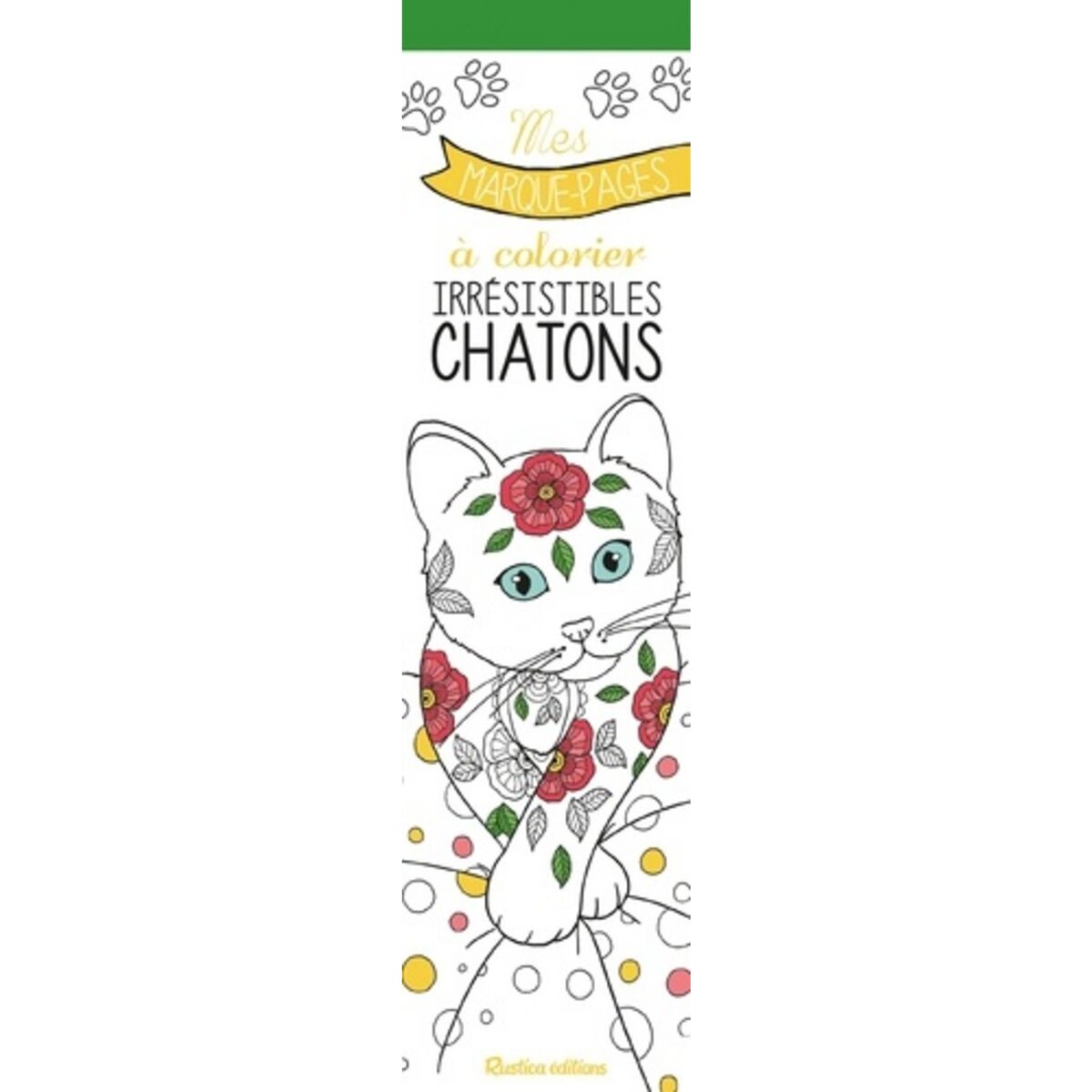  IRRESISTIBLES CHATONS. MES MARQUE-PAGES A COLORIER, Zottino Marica
