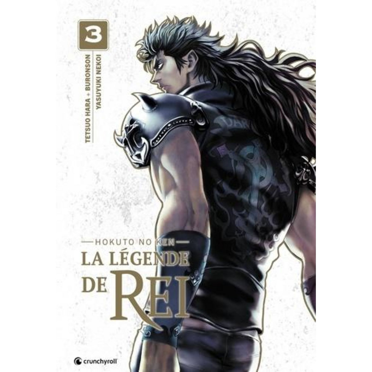 HOKUTO NO KEN - LA LEGENDE DE REI TOME 3 , Hara Tetsuo