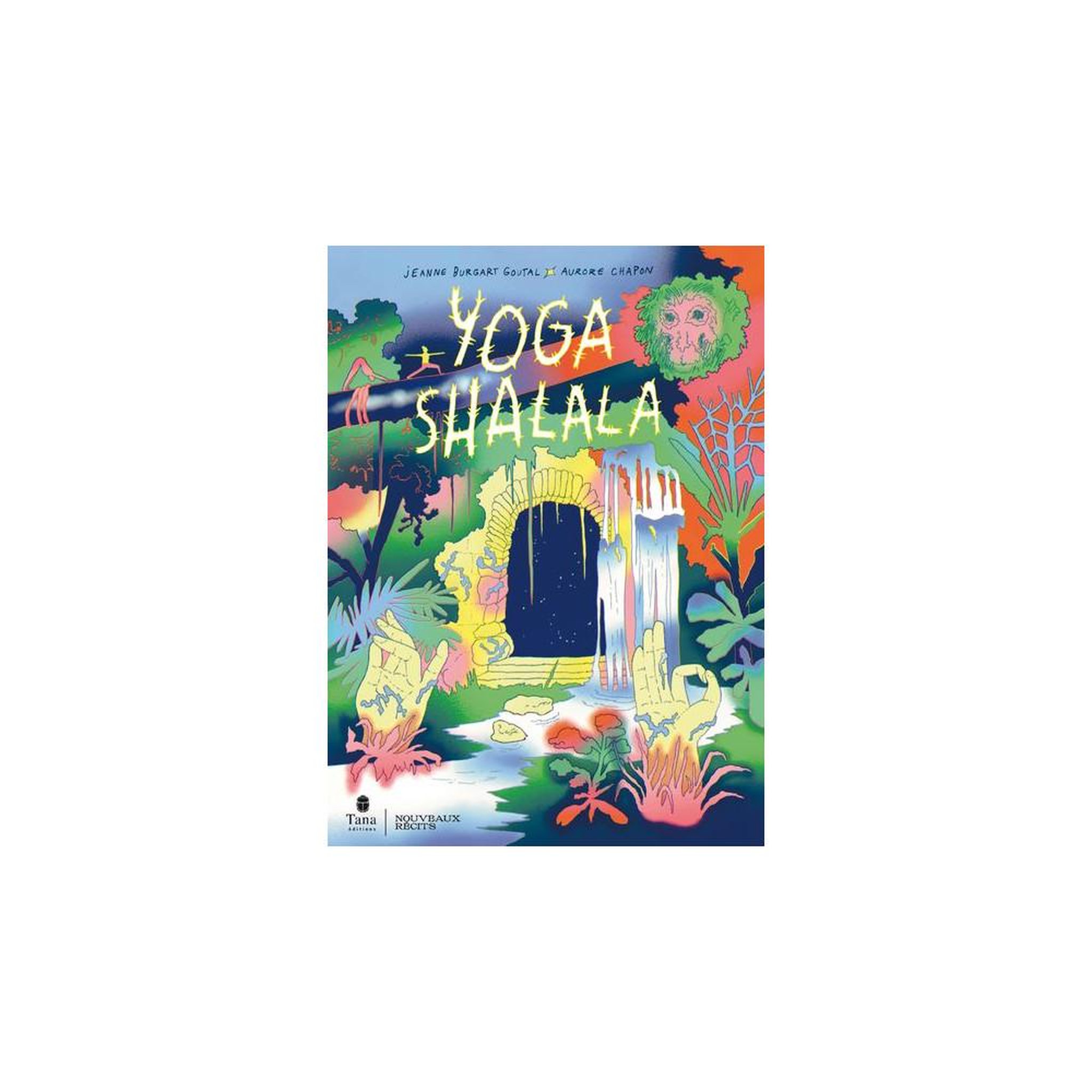 Livre de yoga yoga shalala : voyage au cœur de la pratique, de la nature et du féminisme
