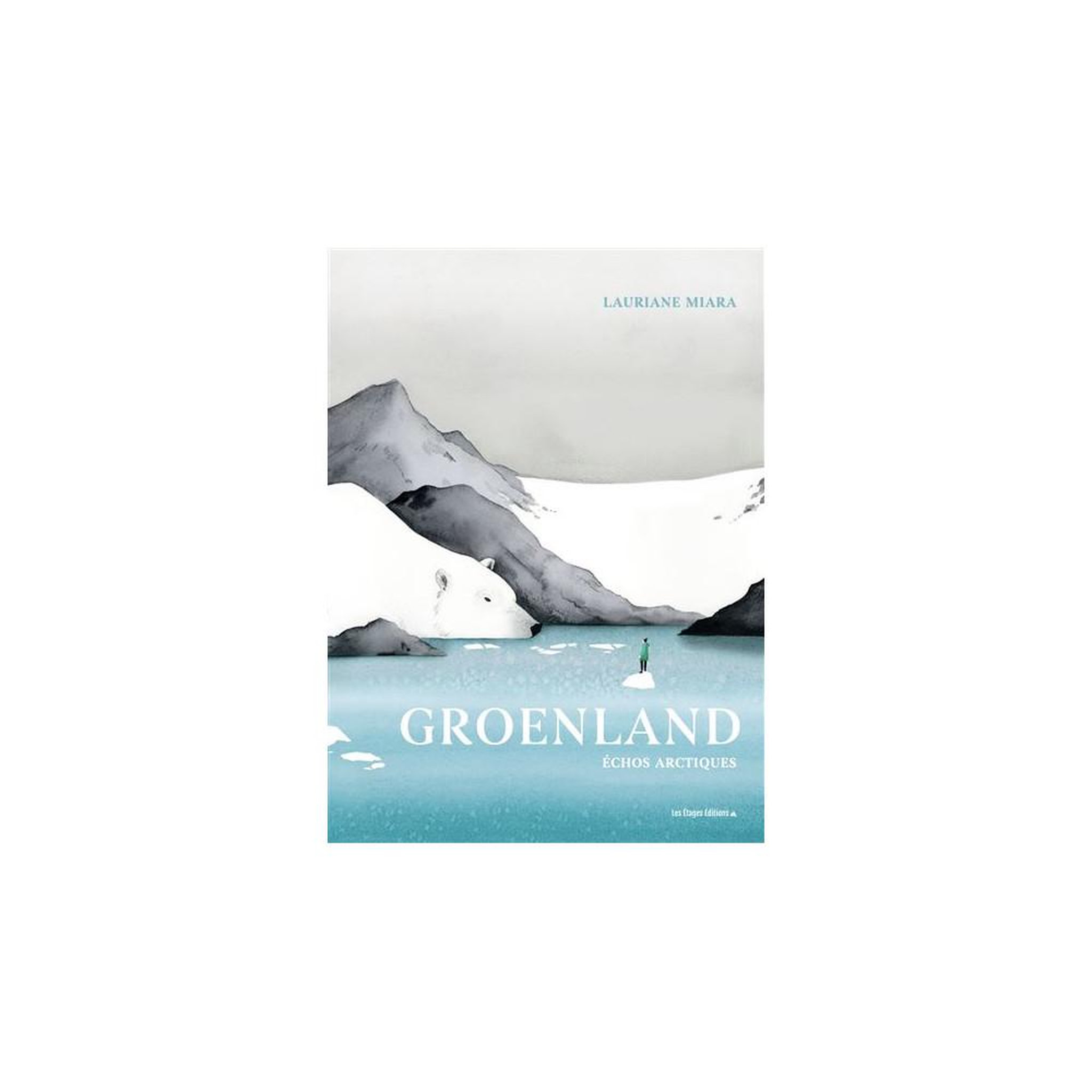Livre grand format illustré groenland : échos arctiques de lauriane miara, couverture paysage arctique, 128 pages