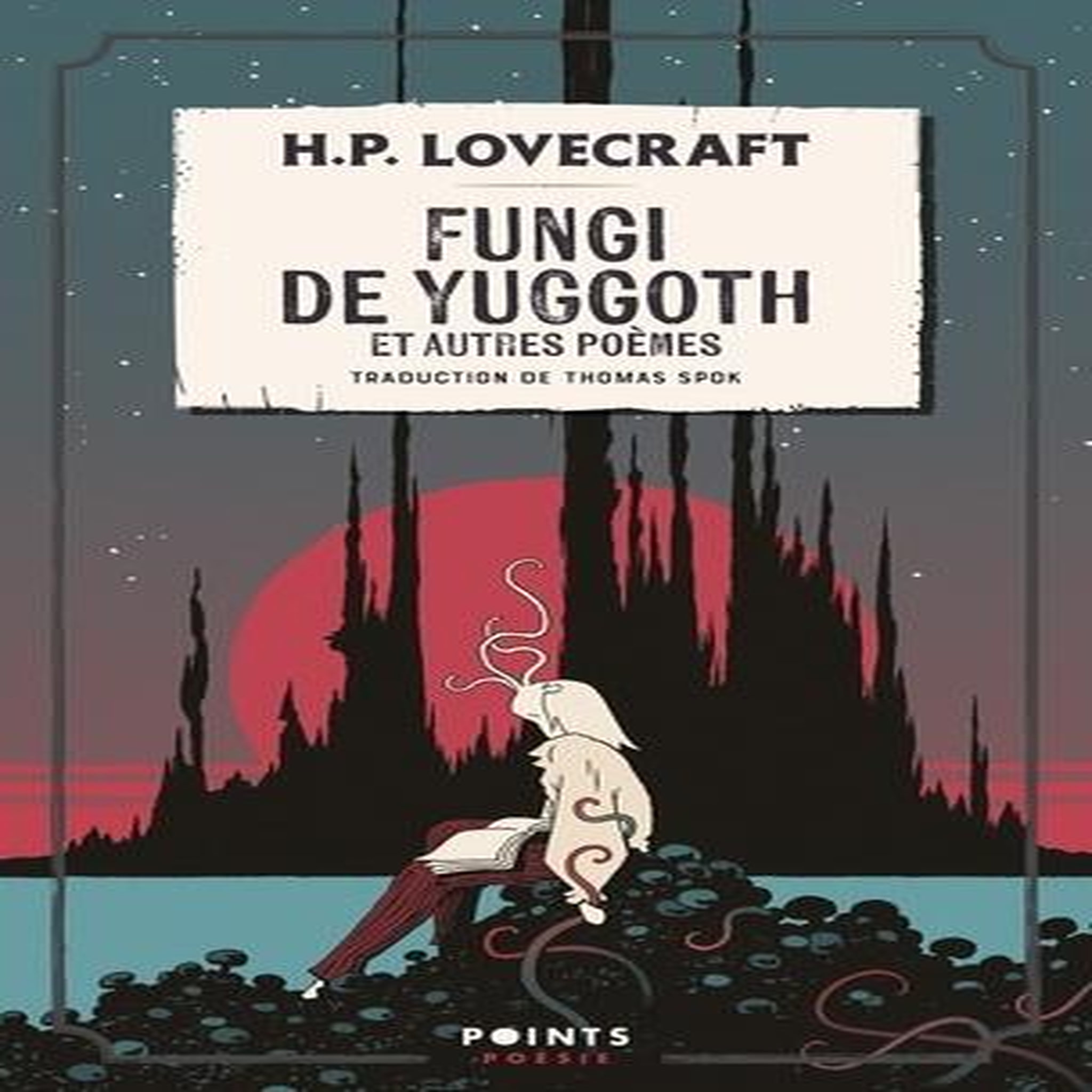 FUNGI DE YUGGOTH. ET AUTRES POEMES, Lovecraft Howard Phillips