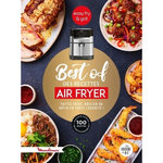 BEST OF DES RECETTES AIR FRYER. FAITES FRIRE, GRILLER OU ROTIR EN TOUTE LEGERETE !, Dubois-Platet Pauline