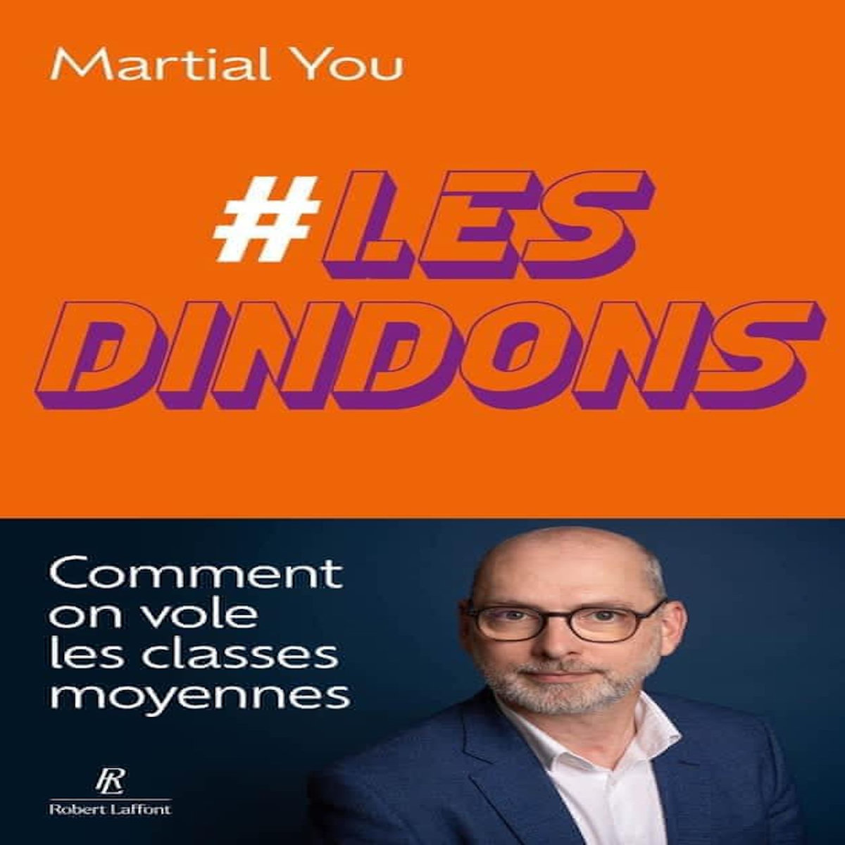 #LES DINDONS. COMMENT ON VOLE LES CLASSES MOYENNES !, You Martial