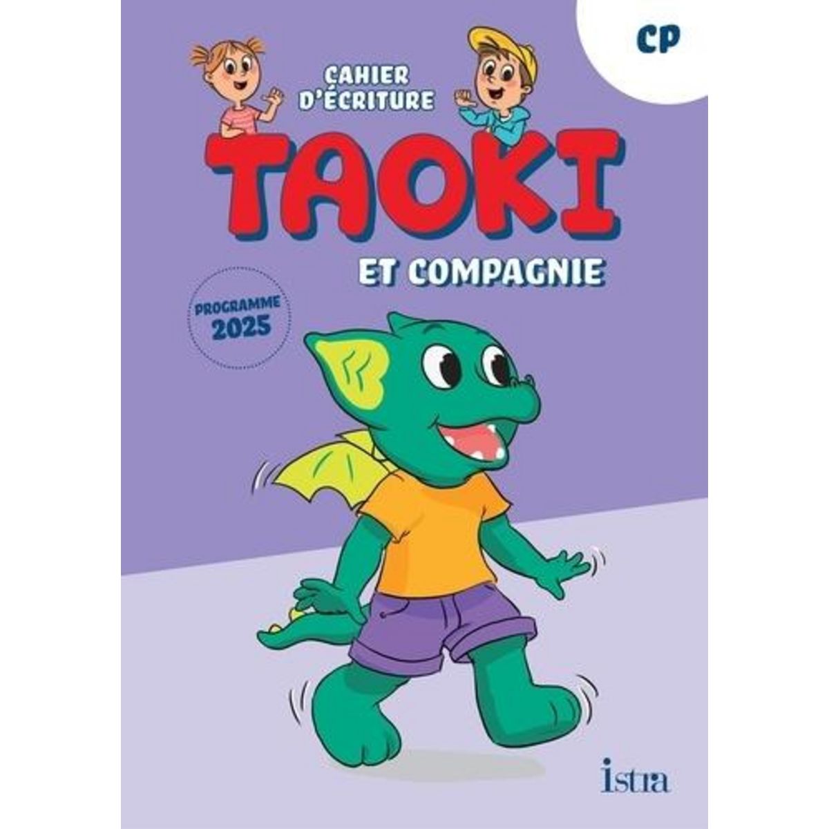TAOKI ET COMPAGNIE CP. CAHIER D'ECRITURE, EDITION 2025, Carlier Isabelle