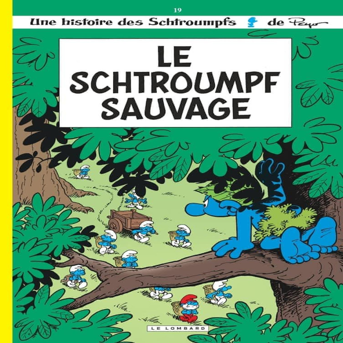 LES SCHTROUMPFS TOME 19 : LE SCHTROUMPF SAUVAGE, Culliford Thierry
