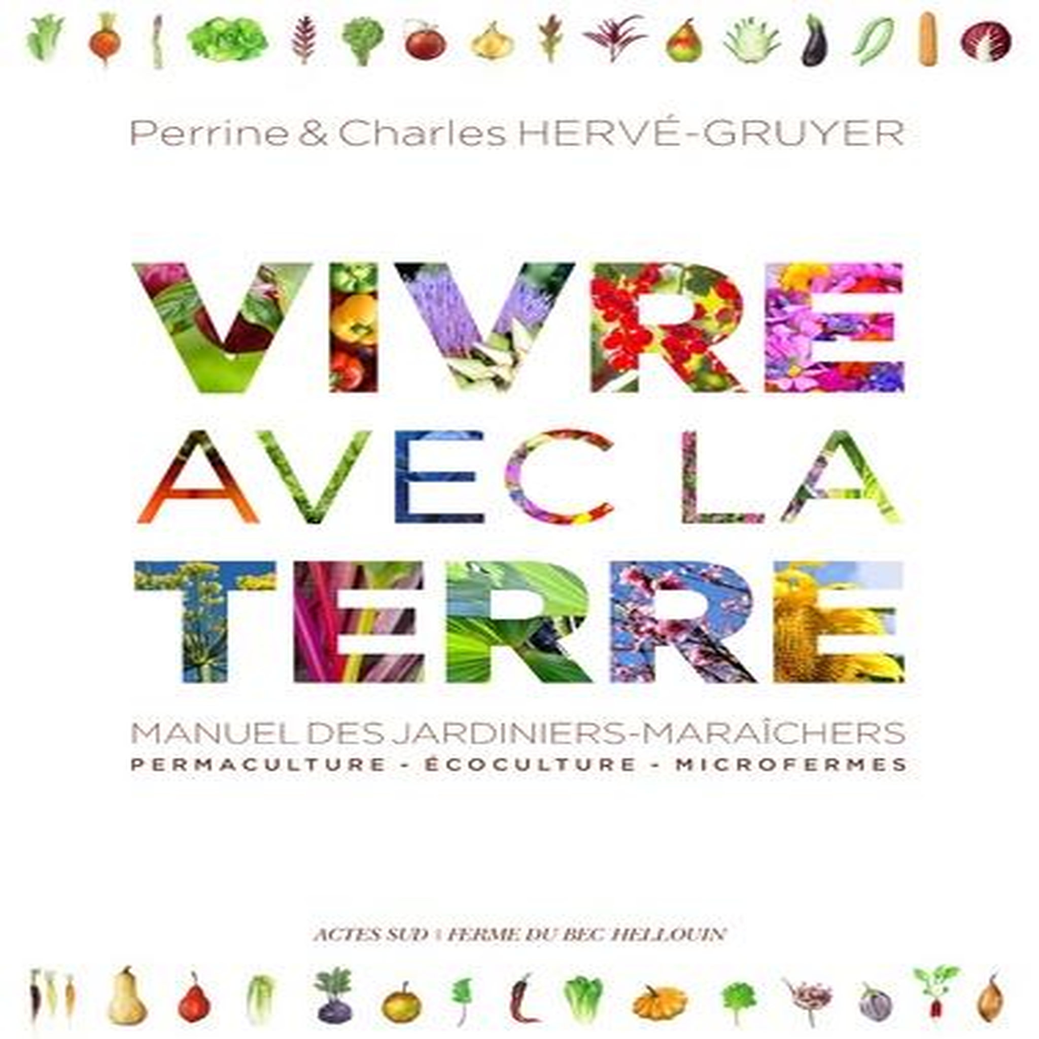 VIVRE AVEC LA TERRE - METHODE DE LA FERME DU BEC HELLOUIN. MANUEL DES JARDINIERS-MARAICHERS. COFFRET EN 3 VOLUMES : TOME 1, PERMACULTURE, ECOCULTURE : LA NATURE NOUS INSPIRE ; TOME 2, CULTURE VIVRIERES ET FORETS-JARDINS ; TOME 3, CREER UNE MICROFERME, Her