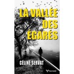 LA VALLEE DES EGARES, Servat Céline