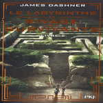 LE LABYRINTHE - LE RIVAGE DES SURVIVANTS TOME 2 , Dashner James