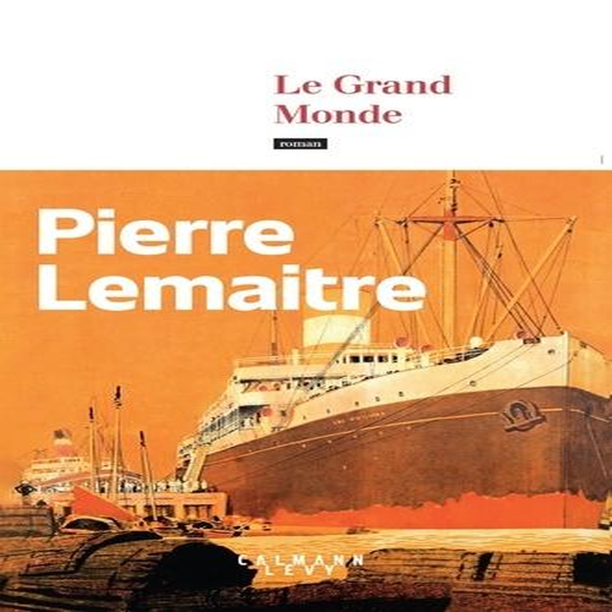 LE GRAND MONDE, Lemaitre Pierre