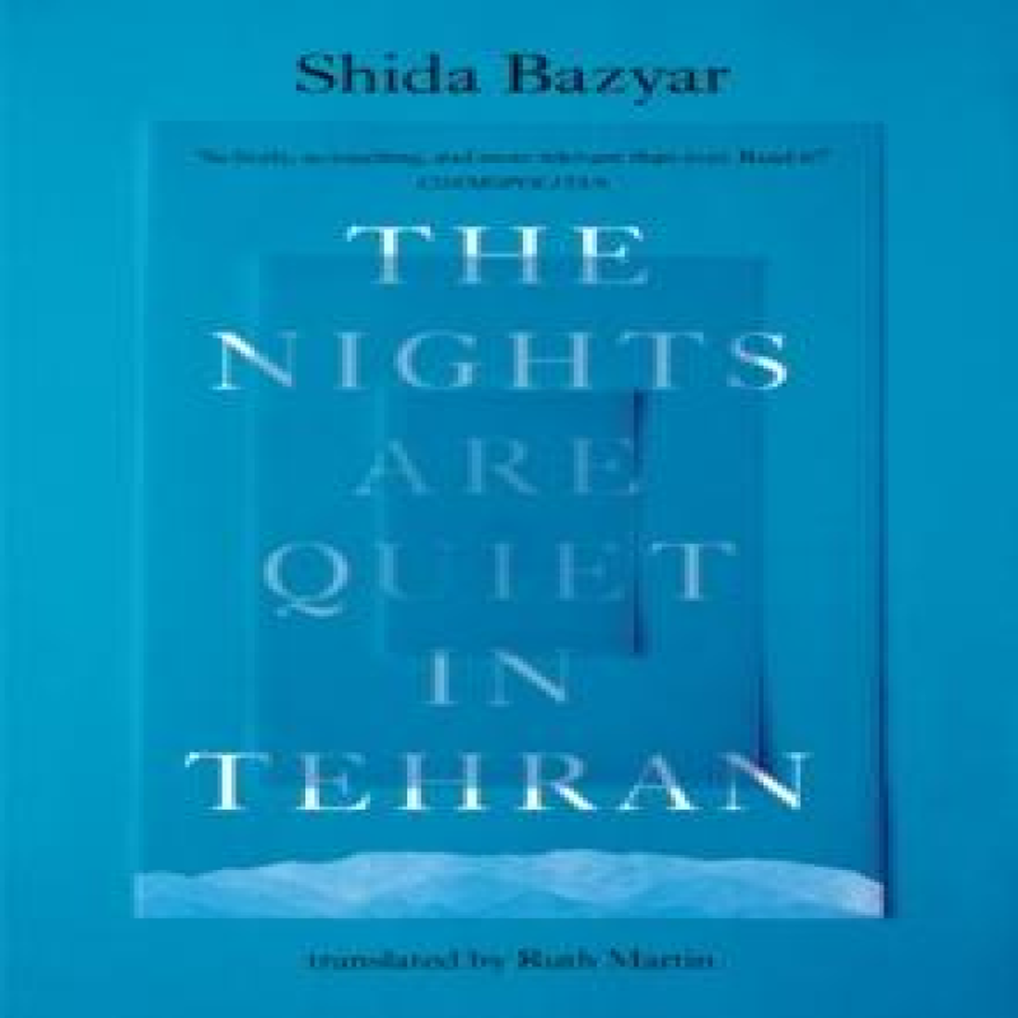 LIVRES The Nights Are Quiet in Tehran
