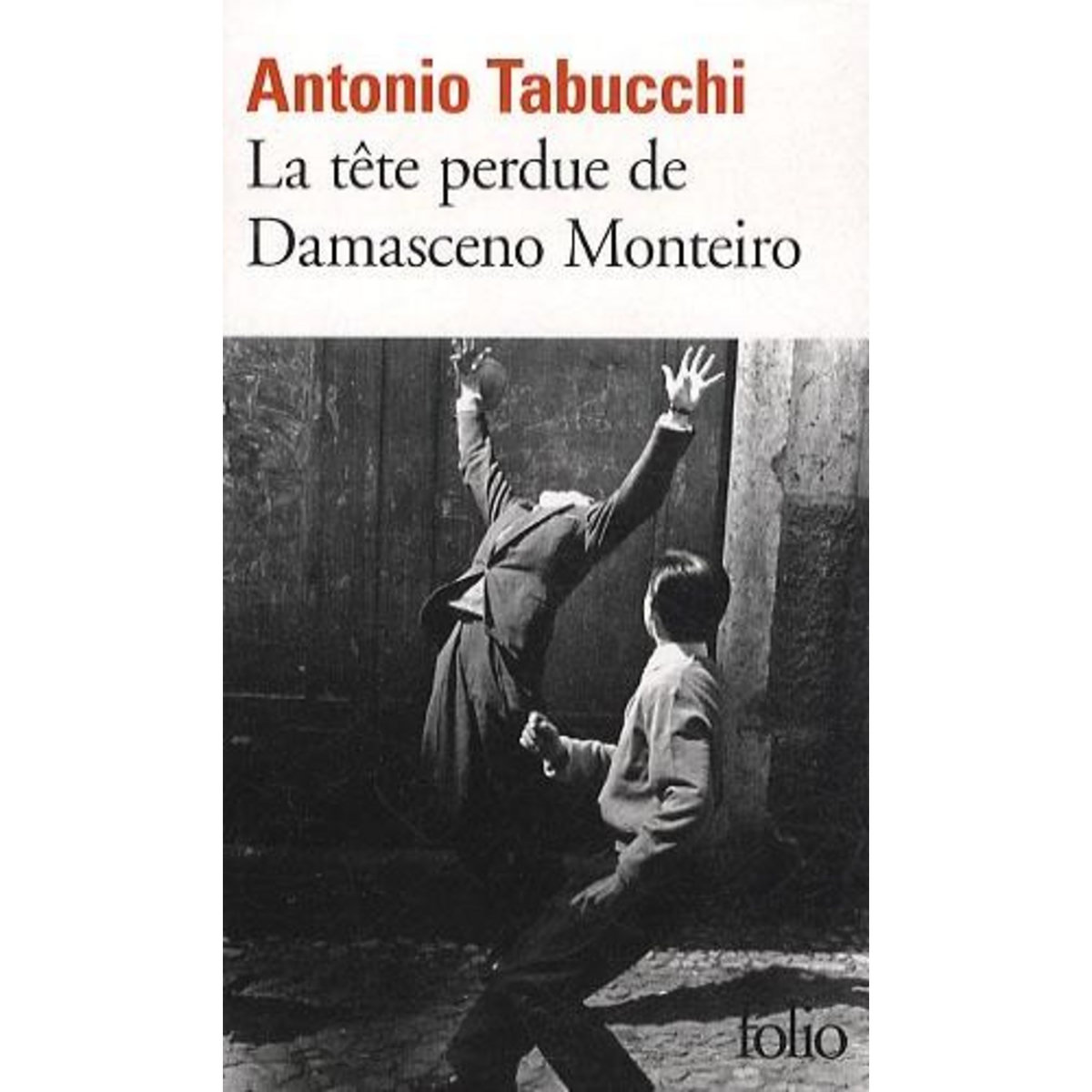 LA TETE PERDUE DE DAMASCENO MONTEIRO, Tabucchi Antonio