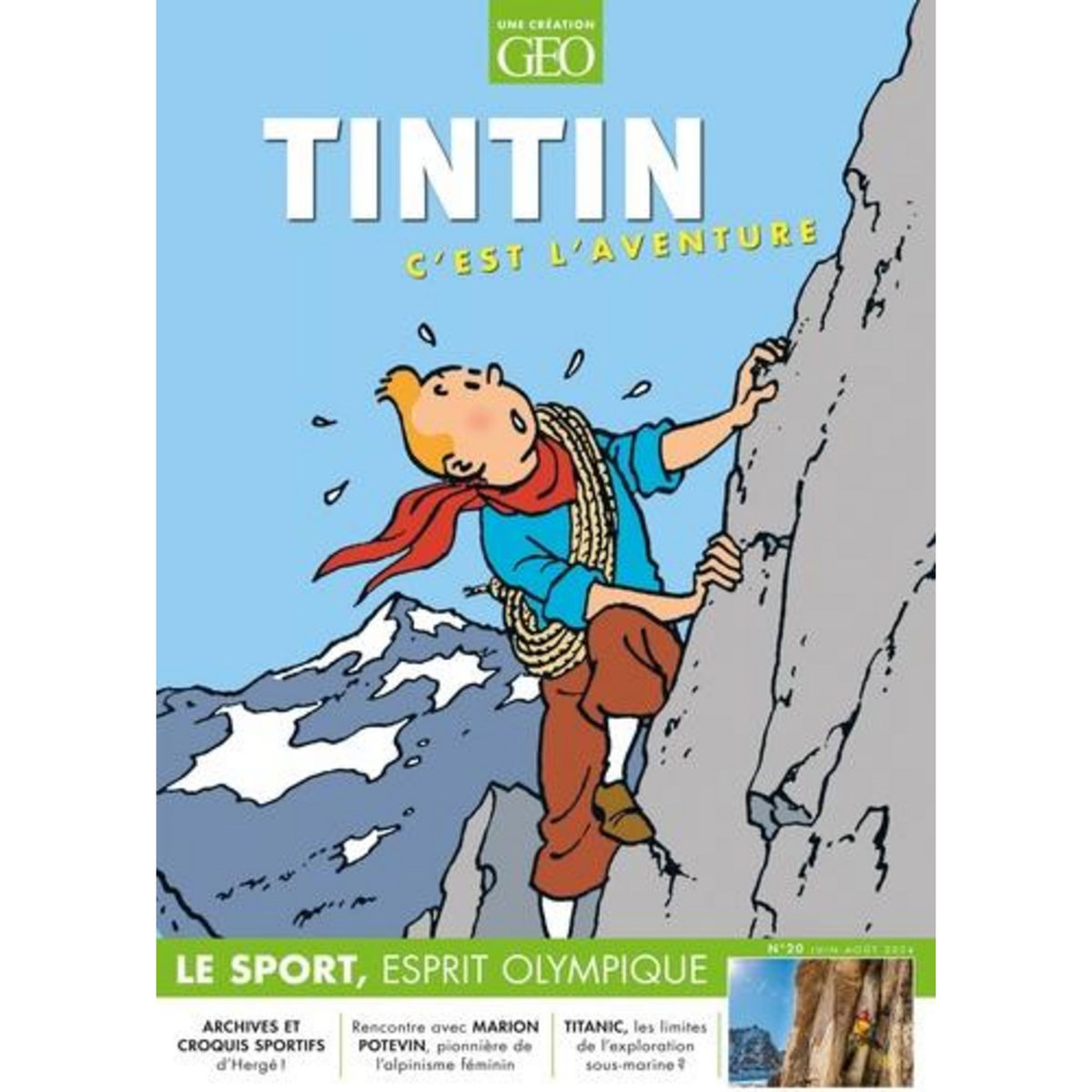 TINTIN C'EST L'AVENTURE N° 20 JUIN AOUT 2024 , GEO