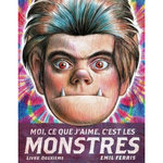 MOI, CE QUE J'AIME, C'EST LES MONSTRES TOME 2 , Ferris Emil