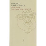 SONNETS DE L'AMOUR OBSCUR. EDITION BILINGUE FRANCAIS-ESPAGNOL, Garcia Lorca Federico