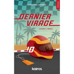 DERNIER VIRAGE. ESSAIS LIBRES, Laramee Christine