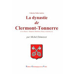 LA DYNASTIE DE CLERMONT-TONNERRE, Démorest Michel