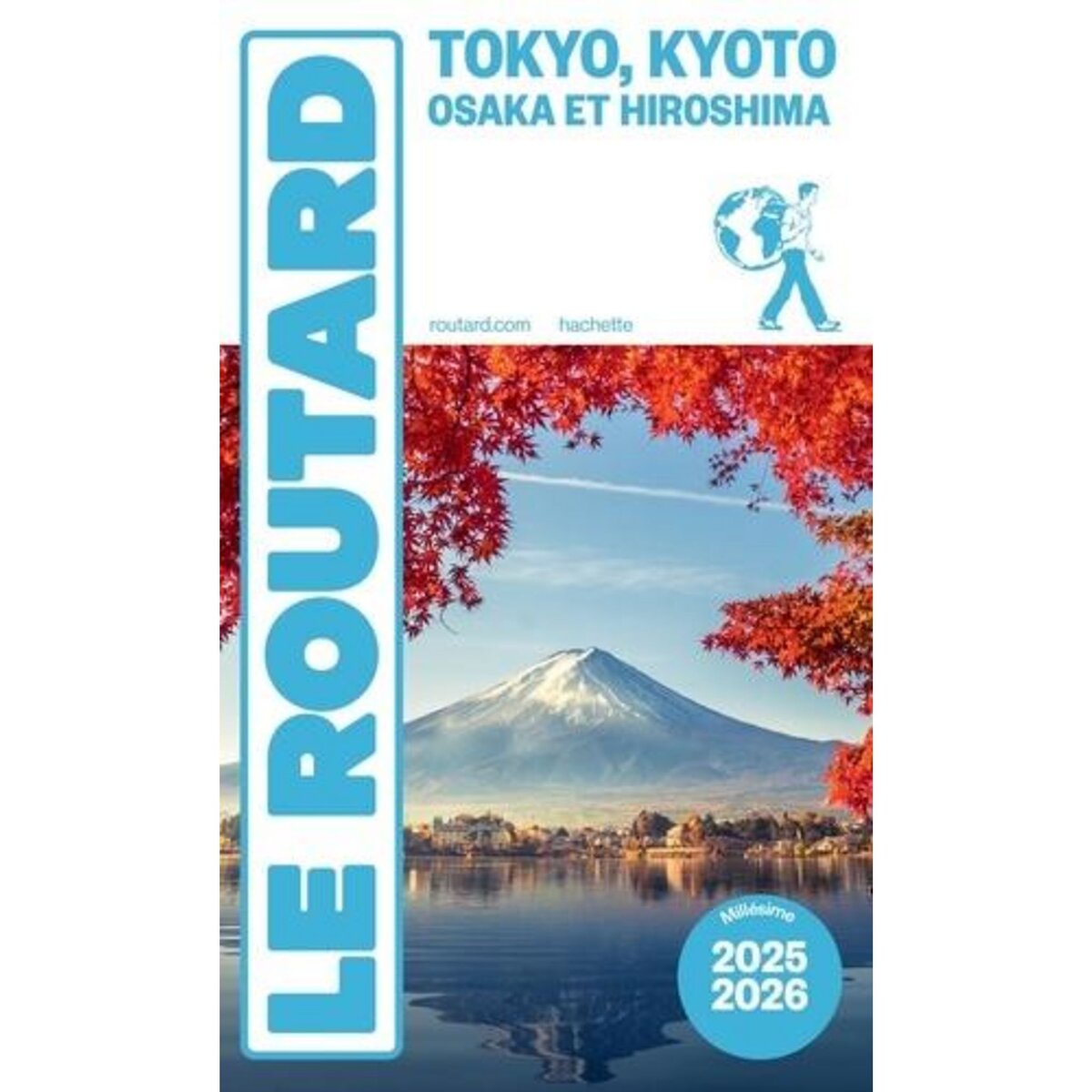 TOKYO, KYOTO, OSAKA ET HIROSHIMA. EDITION 2025-2026, Le Routard