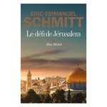 LE DEFI DE JERUSALEM, Schmitt Eric-Emmanuel