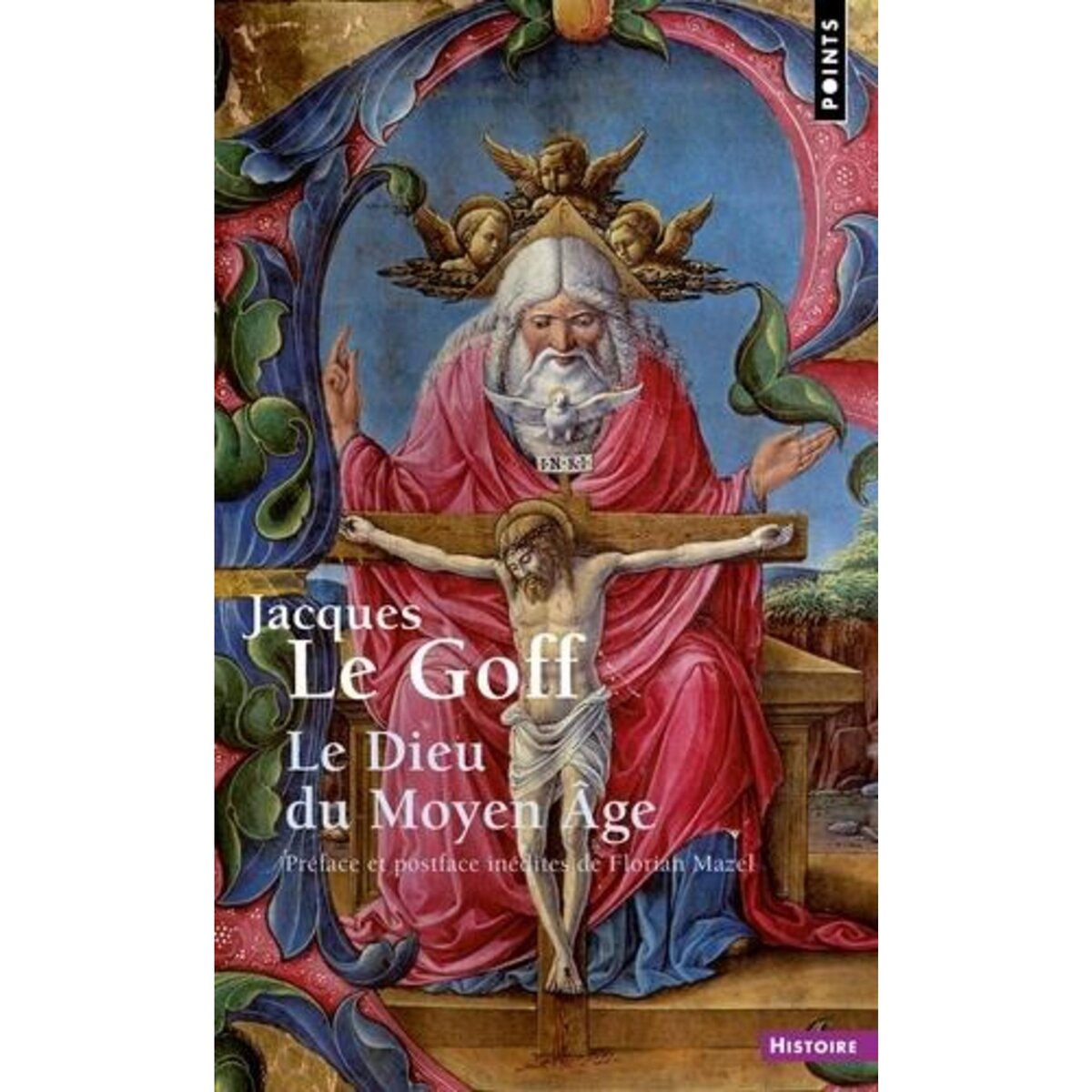 LE DIEU DU MOYEN AGE. ENTRETIENS AVEC JEAN-LUC POUTHIER, Le Goff Jacques
