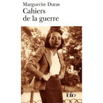 CAHIERS DE LA GUERRE ET AUTRES TEXTES, Duras Marguerite