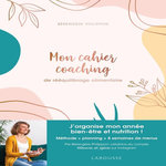 MON CAHIER COACHING DE REEQUILIBRAGE ALIMENTAIRE, Philippon Bérengère