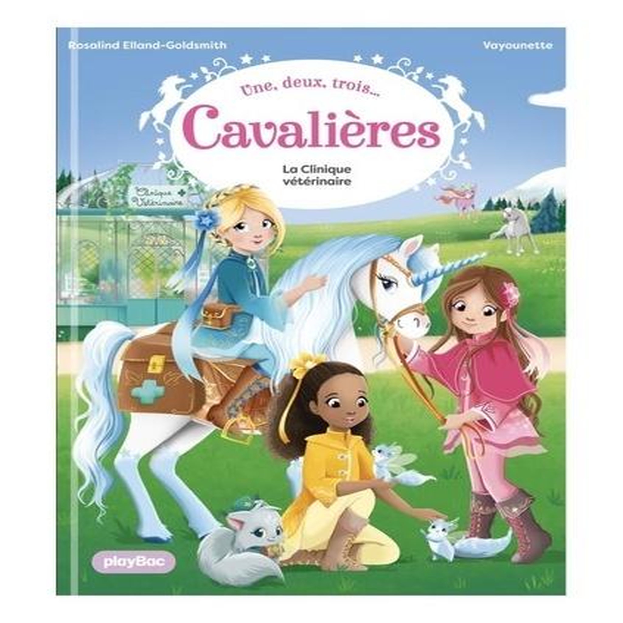 UNE, DEUX, TROIS...CAVALIERES TOME 3 : LA CLINIQUE VETERINAIRE, Elland-Goldsmith Rosalind