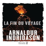 LA FIN DU VOYAGE, Indridason Arnaldur