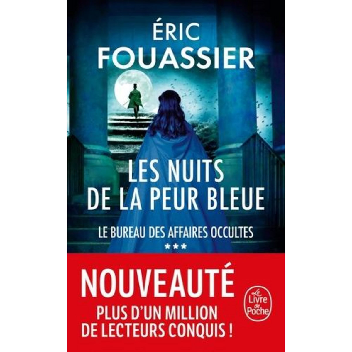 LE BUREAU DES AFFAIRES OCCULTES TOME 3 : LES NUITS DE LA PEUR BLEUE, Fouassier Eric