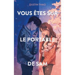 VOUS ETES SUR LE PORTABLE DE SAM, Thao Dustin