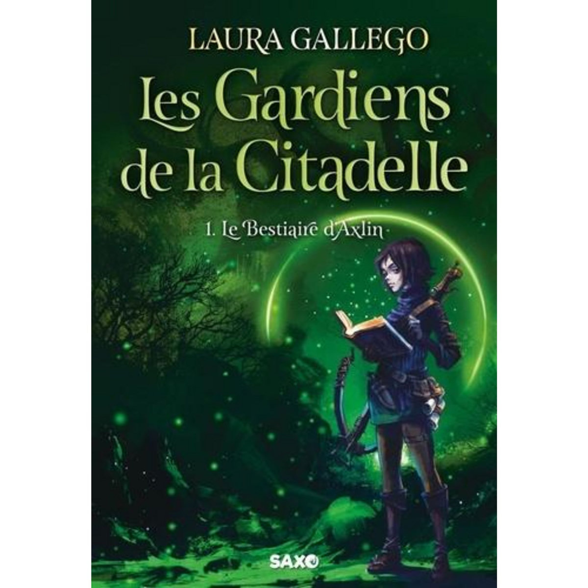LES GARDIENS DE LA CITADELLE TOME 1 : LE BESTIAIRE D'AXLIN, Gallego Laura