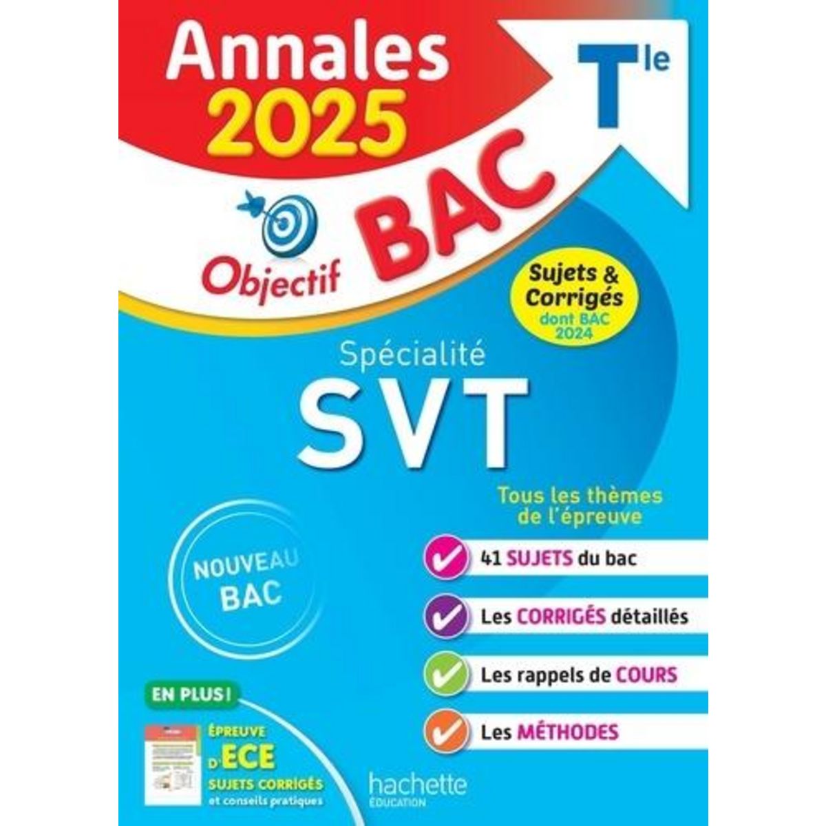 SPECIALITE SVT TLE OBJECTIF BAC ANNALES BAC. EDITION 2025, Delguel Patrice