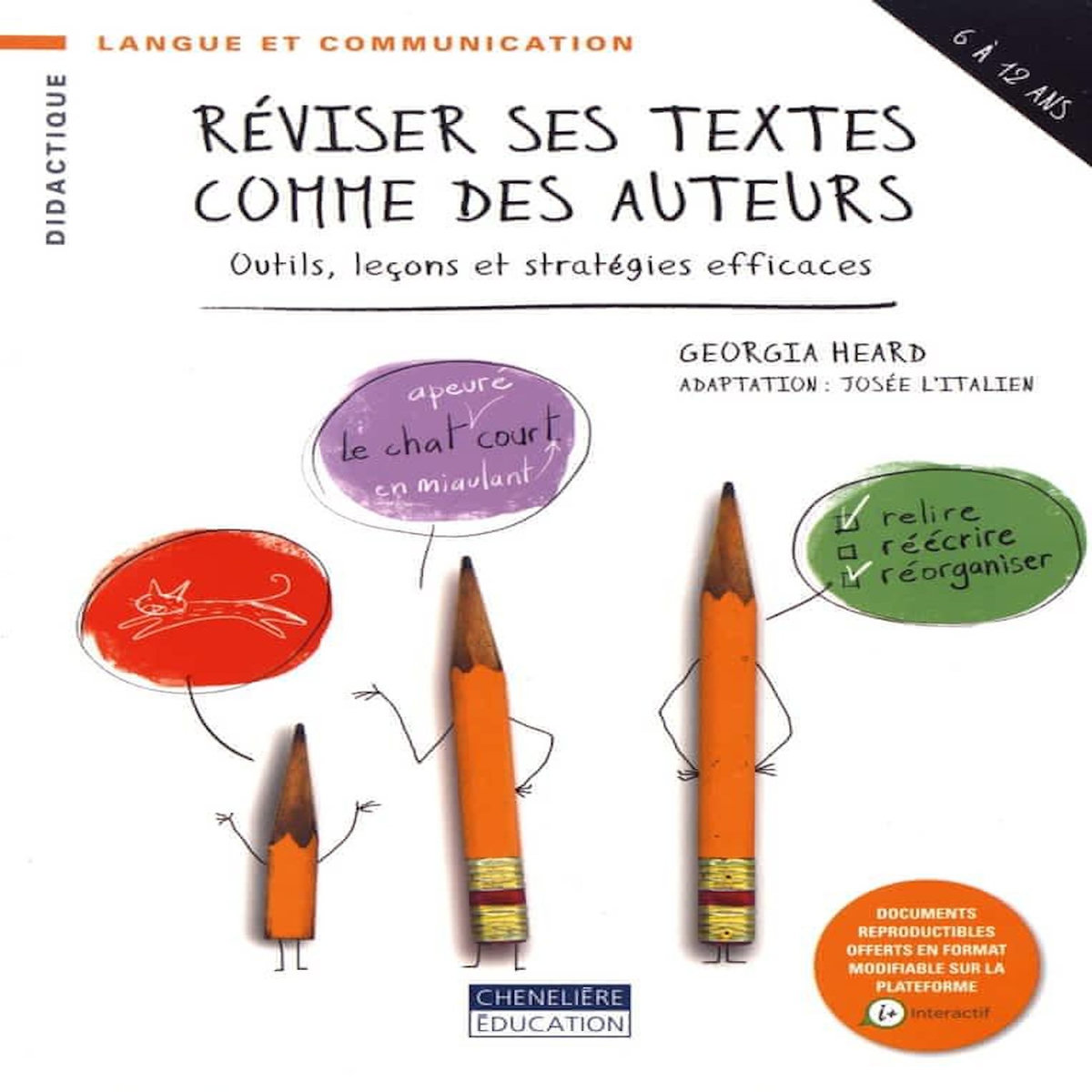 REVISER SES TEXTES COMME DES AUTEURS. OUTILS, LECONS ET STRATEGIES EFFICACES, Heard Georgia
