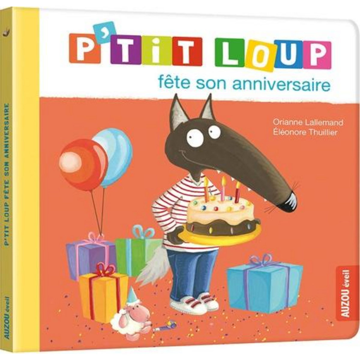 P'TIT LOUP : P'TIT LOUP FETE SON ANNIVERSAIRE, Lallemand Orianne