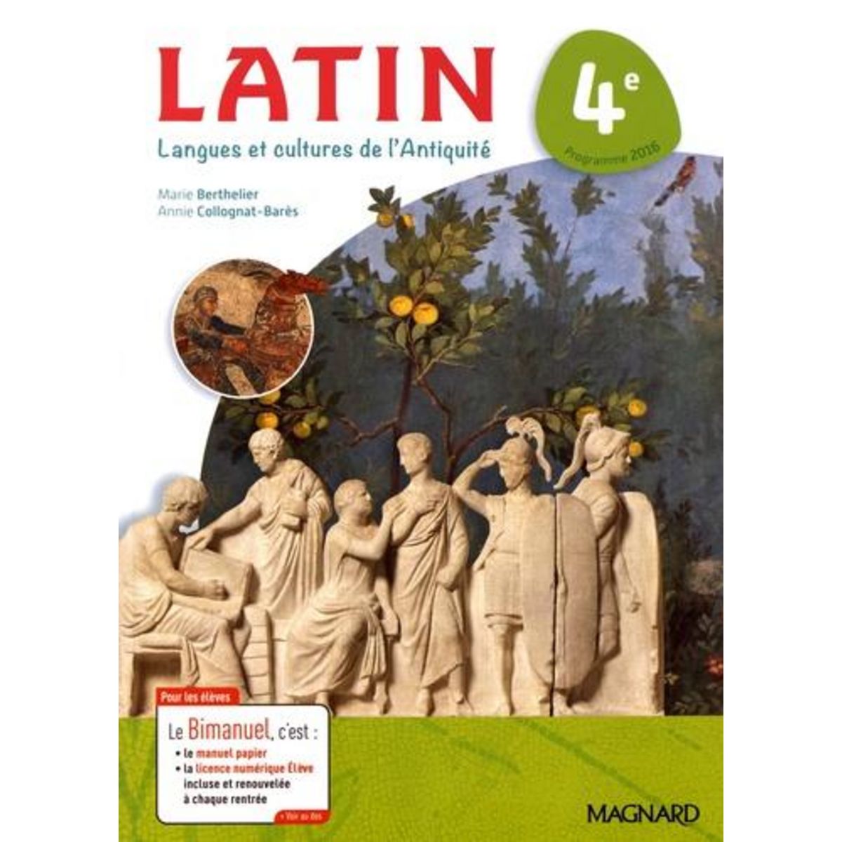 LATIN 4E. LANGUES ET CULTURES DE L'ANTIQUITE, EDITION 2017, Berthelier Marie