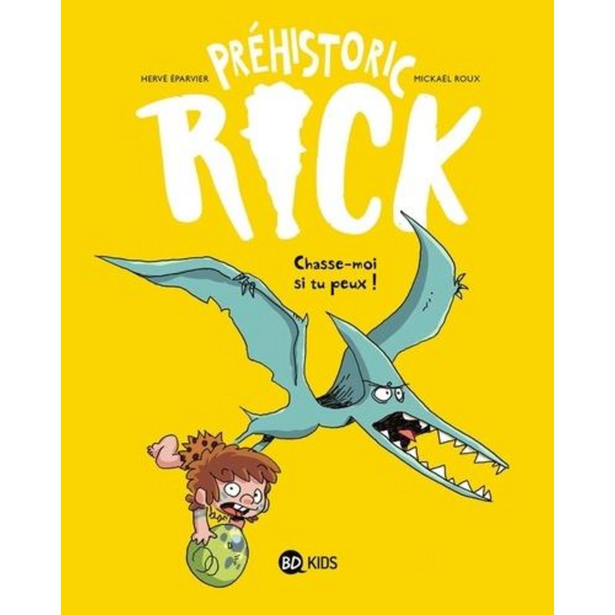 PREHISTORIC RICK TOME 6 : CHASSE-MOI SI TU PEUX !, Eparvier Hervé