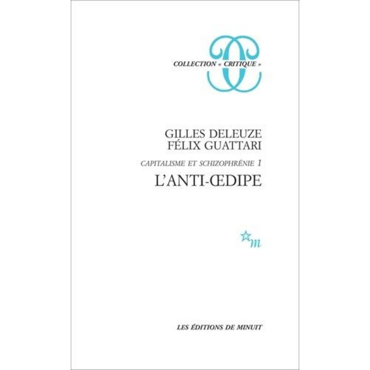 L'ANTI-OEDIPE. CAPITALISME ET SCHIZOPHRENIE, EDITION 1995 AUGMENTEE, Guattari Félix