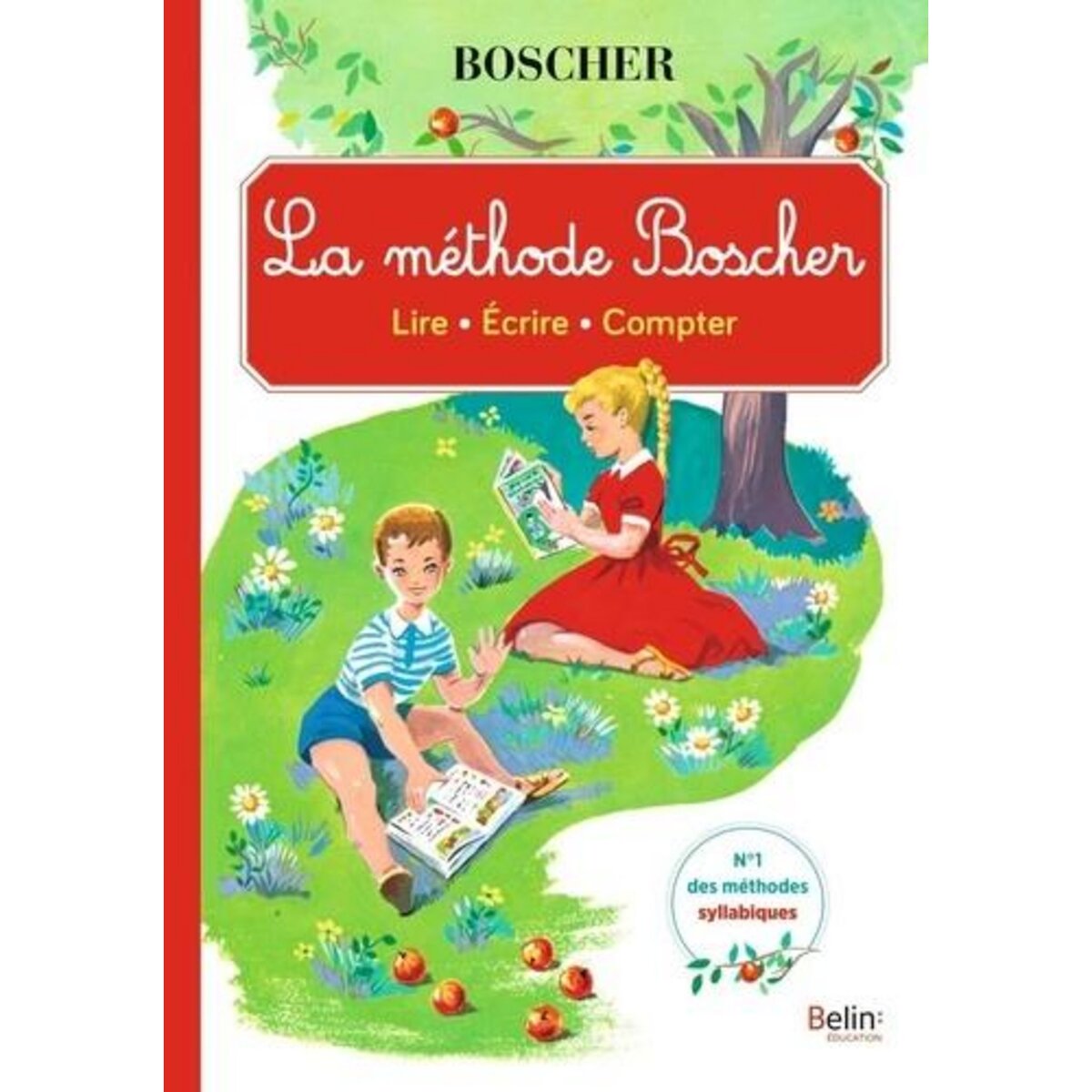 La méthode Boscher. Lire, écrire, compter, Boscher Mathurin
