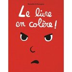 LE LIVRE : LE LIVRE EN COLERE !, Ramadier Cédric