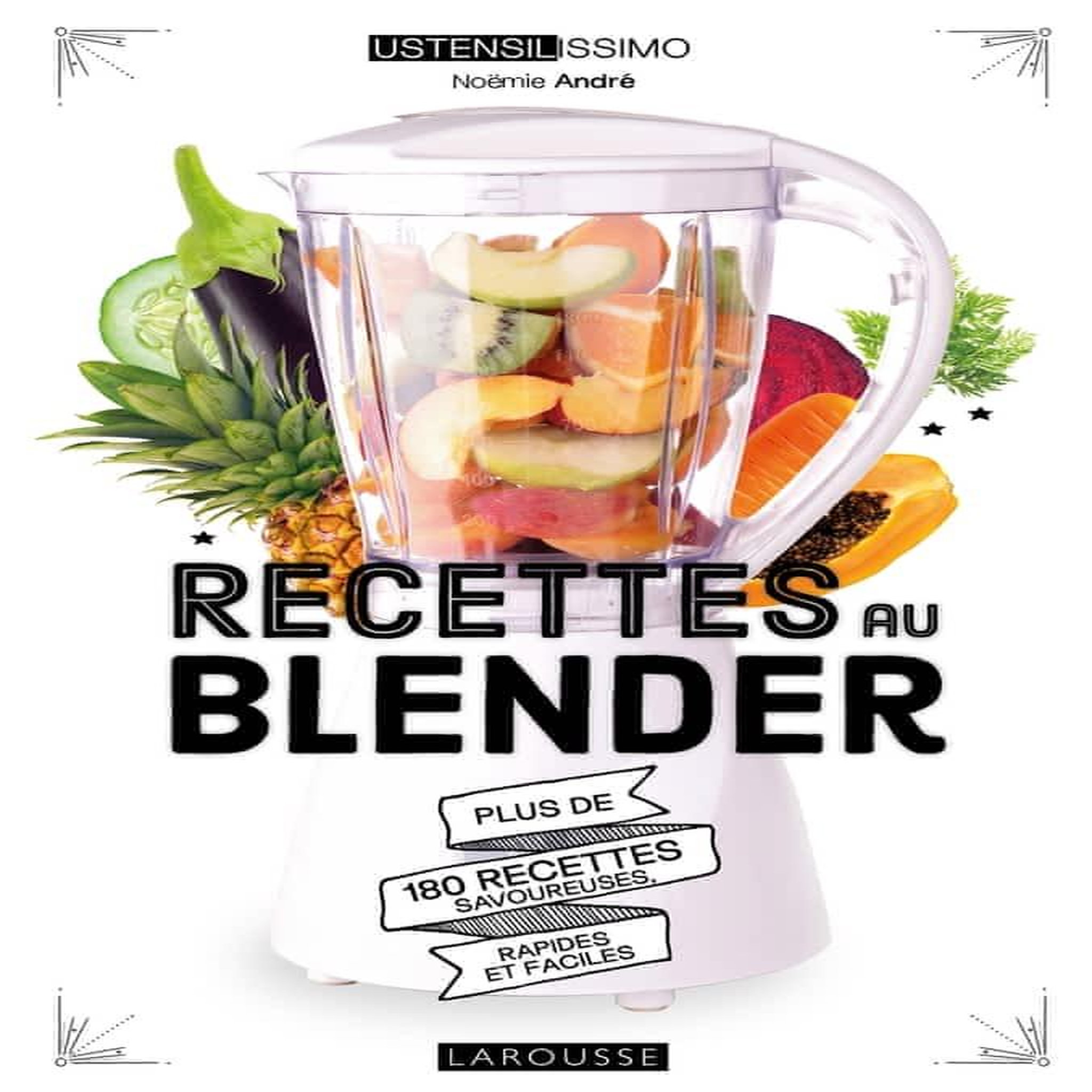 RECETTES AU BLENDER, André Noëmie