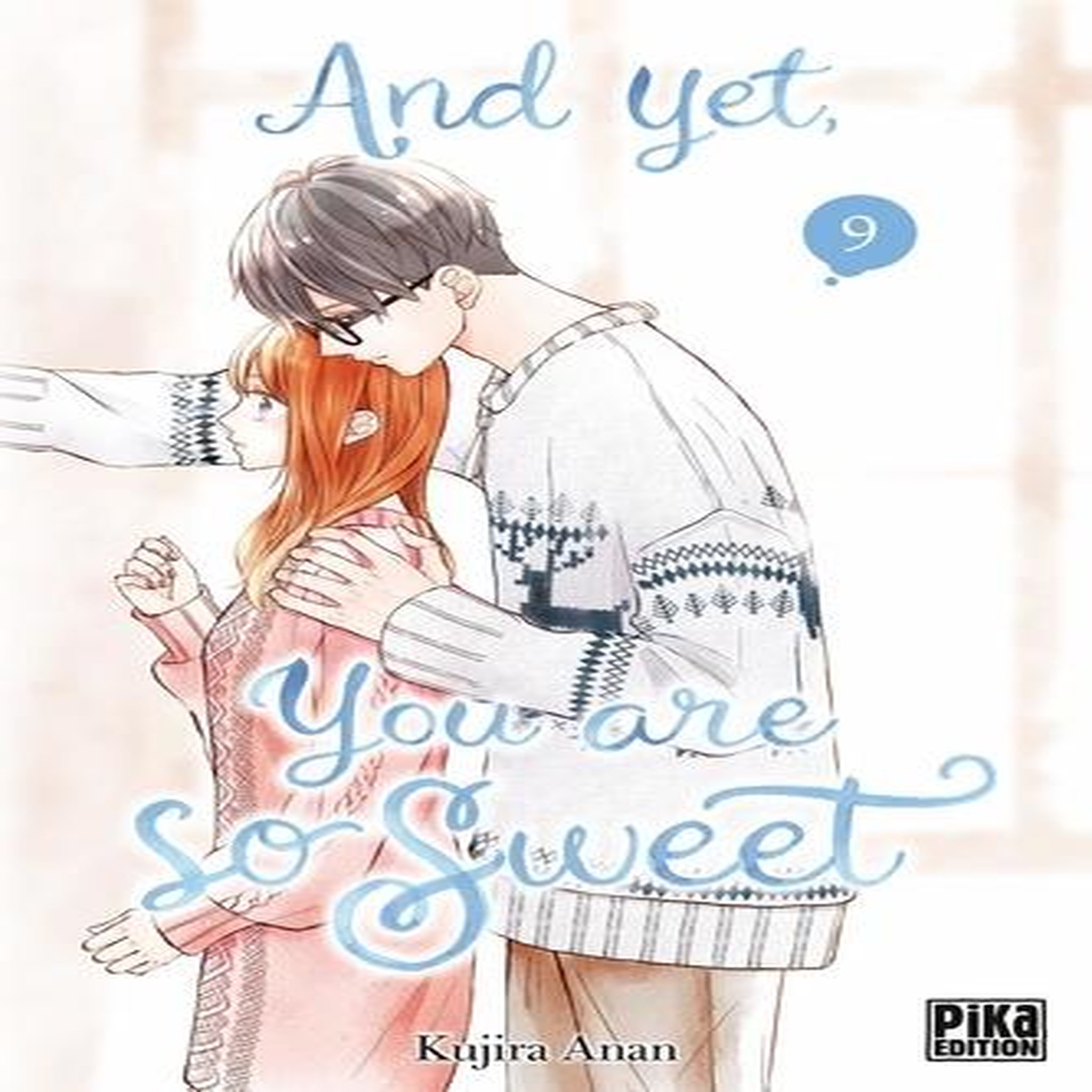 AND YET, YOU ARE SO SWEET TOME 9 , Anan Kujira