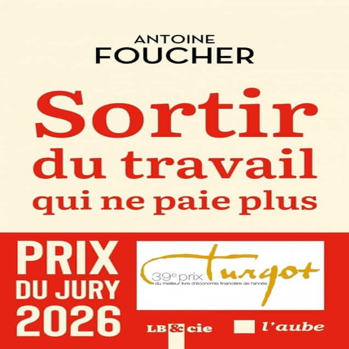 SORTIR DU TRAVAIL QUI NE PAIE PLUS. COMPROMIS POUR UNE SOCIETE DU TRAVAIL AU XIIE SIECLE, Foucher Antoine