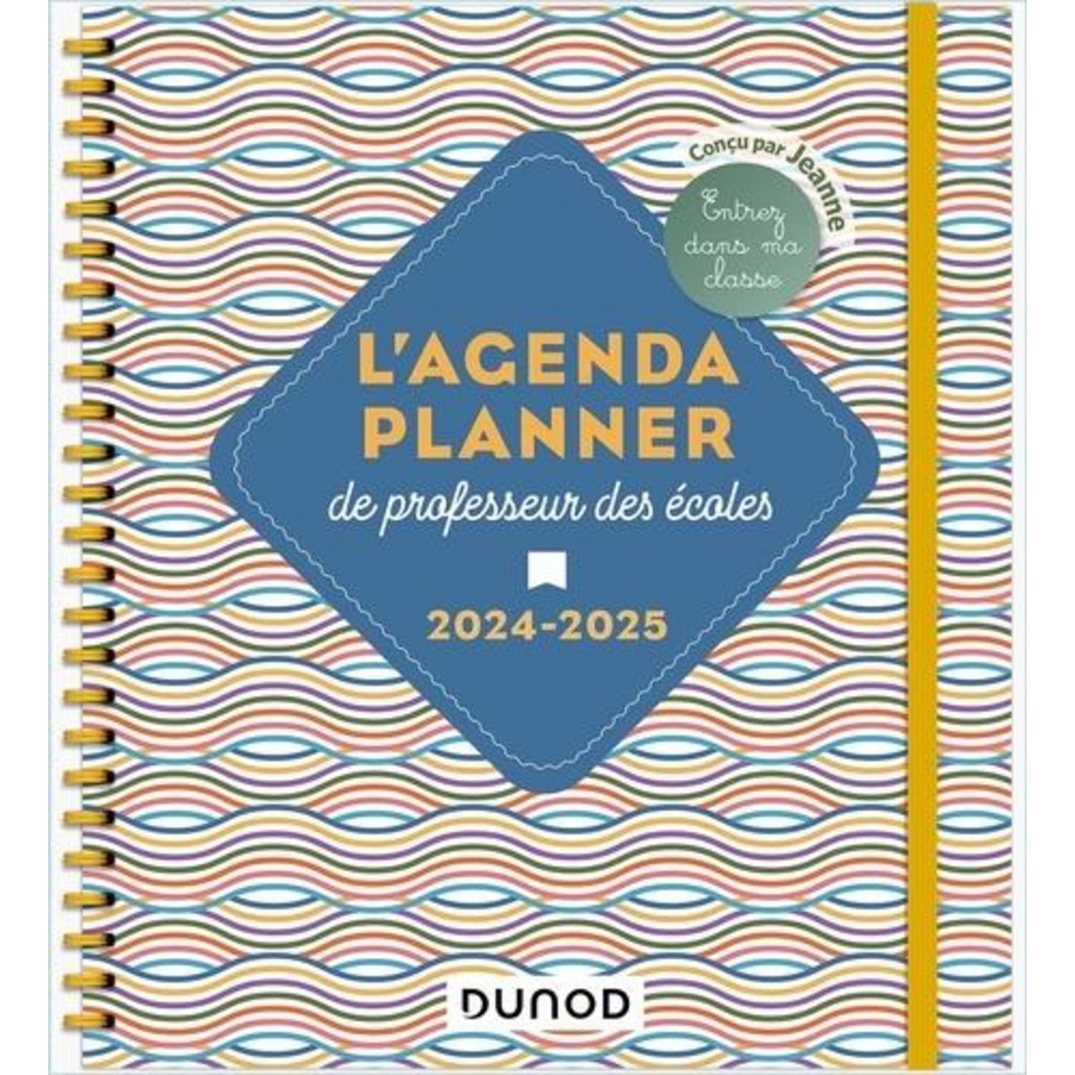 L'AGENDA PLANNER DE PROFESSEUR DES ECOLES. EDITION 2024-2025, Jeanne