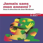 JAMAIS SANS MON ENNEMI ?, Birnbaum Jean